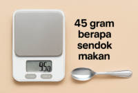45 gram berapa sendok makan, konversi gram ke sendok makan